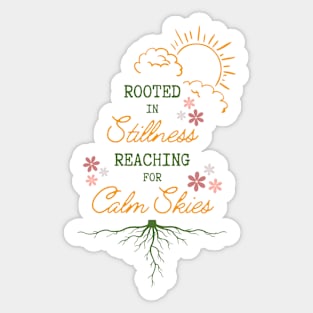 Rooted in Stillness Reaching for Calm Skies Sticker